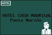 HOTEL CASA MADRIGAL Pasto Nariño