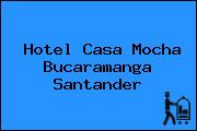 Hotel Casa Mocha Bucaramanga Santander