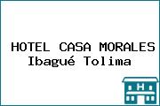 HOTEL CASA MORALES Ibagué Tolima
