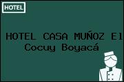 HOTEL CASA MUÑOZ El Cocuy Boyacá