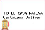 HOTEL CASA NATIVA Cartagena Bolívar