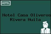 Hotel Casa Oliveros Rivera Huila