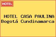 HOTEL CASA PAULINA Bogotá Cundinamarca