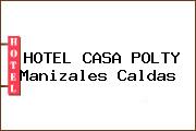 HOTEL CASA POLTY Manizales Caldas