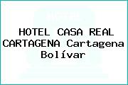 HOTEL CASA REAL CARTAGENA Cartagena Bolívar