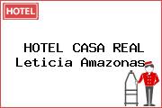 HOTEL CASA REAL Leticia Amazonas