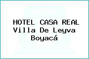 HOTEL CASA REAL Villa De Leyva Boyacá