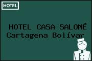 HOTEL CASA SALOMÉ Cartagena Bolívar