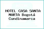 HOTEL CASA SANTA MARTA Bogotá Cundinamarca
