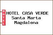 HOTEL CASA VERDE Santa Marta Magdalena