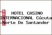 HOTEL CASINO INTERNACIONAL Cúcuta Norte De Santander