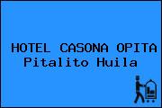 HOTEL CASONA OPITA Pitalito Huila