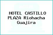 HOTEL CASTILLO PLAZA Riohacha Guajira