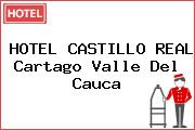 HOTEL CASTILLO REAL Cartago Valle Del Cauca