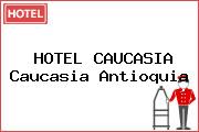 HOTEL CAUCASIA Caucasia Antioquia