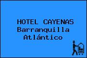 HOTEL CAYENAS Barranquilla Atlántico