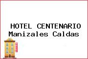 HOTEL CENTENARIO Manizales Caldas