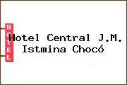 Hotel Central J.M. Istmina Chocó
