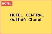 HOTEL CENTRAL Quibdó Chocó