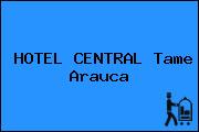 HOTEL CENTRAL Tame Arauca