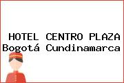 HOTEL CENTRO PLAZA Bogotá Cundinamarca