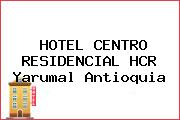 HOTEL CENTRO RESIDENCIAL HCR Yarumal Antioquia