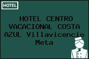 HOTEL CENTRO VACACIONAL COSTA AZUL Villavicencio Meta