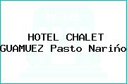 HOTEL CHALET GUAMUEZ Pasto Nariño