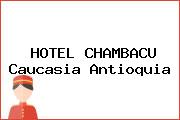 HOTEL CHAMBACU Caucasia Antioquia