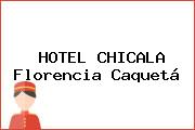 HOTEL CHICALA Florencia Caquetá