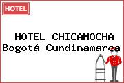 HOTEL CHICAMOCHA Bogotá Cundinamarca