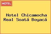 Hotel Chicamocha Real Soatá Boyacá