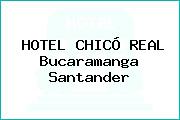 HOTEL CHICÓ REAL Bucaramanga Santander