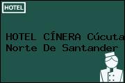 HOTEL CÍNERA Cúcuta Norte De Santander