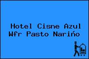 Hotel Cisne Azul Wfr Pasto Nariño