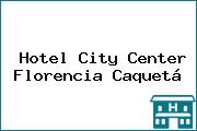 Hotel City Center Florencia Caquetá