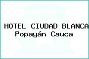 HOTEL CIUDAD BLANCA Popayán Cauca