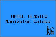 HOTEL CLASICO Manizales Caldas
