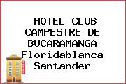 HOTEL CLUB CAMPESTRE DE BUCARAMANGA Floridablanca Santander