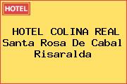 HOTEL COLINA REAL Santa Rosa De Cabal Risaralda