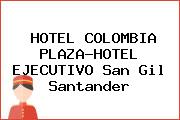 HOTEL COLOMBIA PLAZA-HOTEL EJECUTIVO San Gil Santander