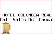 HOTEL COLOMBIA REAL Cali Valle Del Cauca