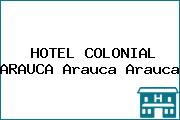 HOTEL COLONIAL ARAUCA Arauca Arauca