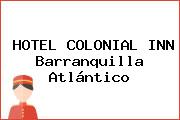 HOTEL COLONIAL INN Barranquilla Atlántico
