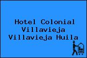 Hotel Colonial Villavieja Villavieja Huila