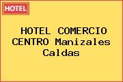 HOTEL COMERCIO CENTRO Manizales Caldas
