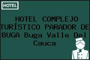 HOTEL COMPLEJO TURÍSTICO PARADOR DE BUGA Buga Valle Del Cauca