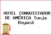 HOTEL CONQUISTADOR DE AMÉRICA Tunja Boyacá