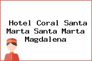 Hotel Coral Santa Marta Santa Marta Magdalena