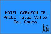 HOTEL CORAZON DEL VALLE Tuluá Valle Del Cauca